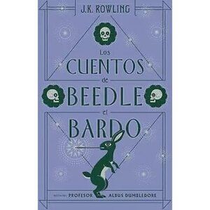 Los Cuentos de Beedle el Bardo / the Tales of Beedle the Bard by J.k. Rowling
